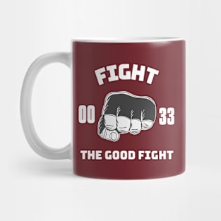 Fight the good fight. With Jesus! Mug